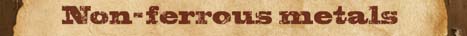 non-ferrous metals